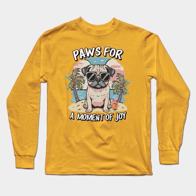 Paws For A Moment Of Joy Cute Pug Design Long Sleeve T-Shirt by TF Brands